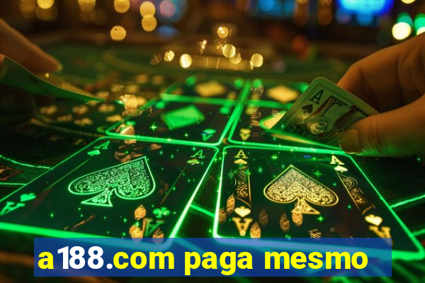 a188.com paga mesmo